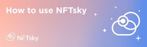 How to use NFTskyon NFTsky