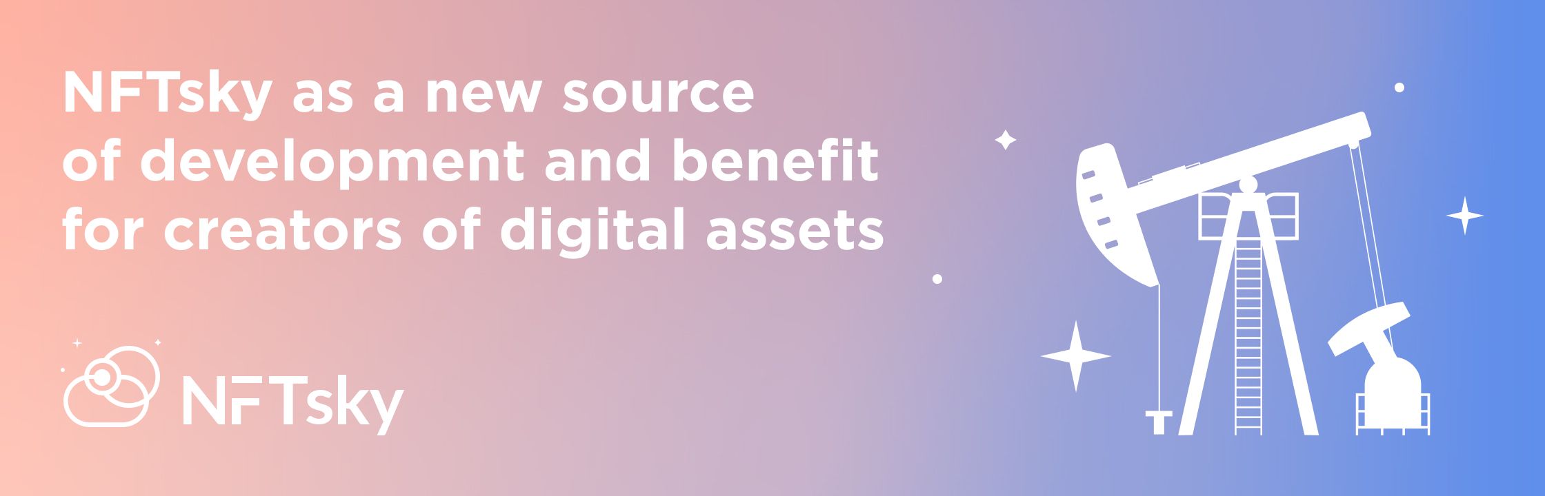NFTsky as a new source of development and benefit for creators of digital assetson NFTsky