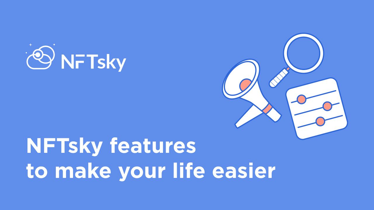 NFTsky features to make your life easieron NFTsky