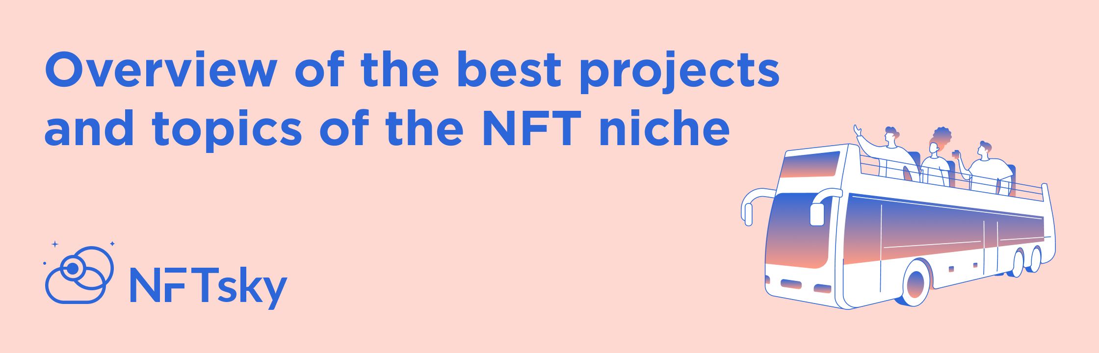 Overview of the best projects and topics of the NFT nicheon NFTsky